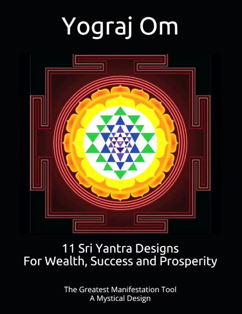 GET NOW: “THE UNBELIEVABLE POWER OF 11 SRI YANTRA“